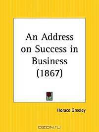 An Address on Success in Business