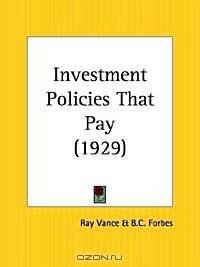 Investment Policies That Pay