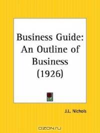 Business Guide: An Outline of Business