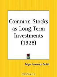 Common Stocks as Long Term Investments