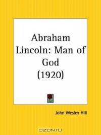 Abraham Lincoln: Man of God