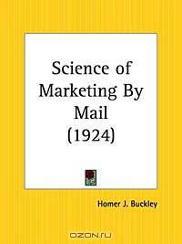 Science of Marketing By Mail