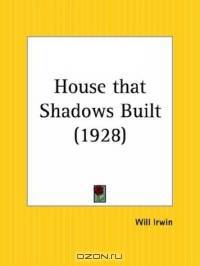 House that Shadows Built