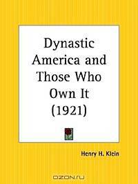 Dynastic America and Those Who Own It