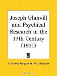 Joseph Glanvill and Psychical Research in the 17th Century