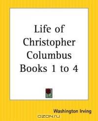 Life Of Christopher Columbus Books 1 To 4