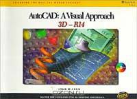 AutoCAD R14: A Visual Approach -- 3D