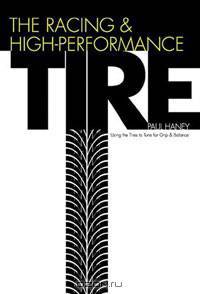 The Racing & High-Performance Tire: Using Tires to Tune for Grip & Balance