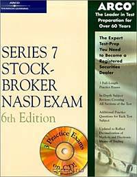 Series 7 Stockbroker Nasd Exam (Arco Professional Certification and Licensing Examination Series)