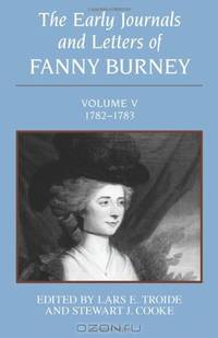 The Early Journals and Letters of Fanny Burney: 1782-1783