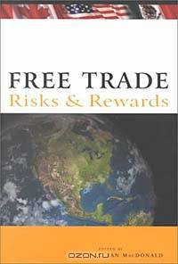 Free Trade: Risks and Rewards