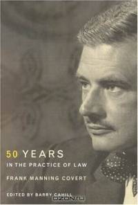 Fifty Years in the Practice of Law