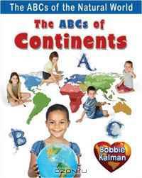 The Abcs of Continents (The Abcs of the Natural World)