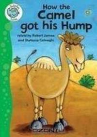 How the Camel Got His Hump (Tadpoles (Quality))