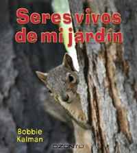 Seres vivos de mi jardfn (Introduccion a Los Seres Vivos)
