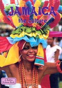 Jamaica the Culture (Lands, Peoples, and Cultures)