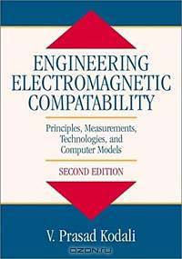 Engineering Electromagnetic Compatibility : Principles, Measurements, Technologies, and Computer Models