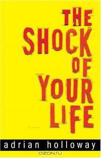 The Shock Of Your Life