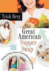 The Great American Supper Swap - Solving the Busy Woman
