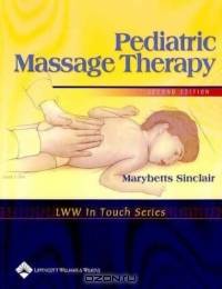 Pediatric Massage Therapy (Lww in Touch Series)