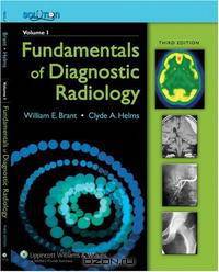 The Brant and Helms Solution: Fundamentals of Diagnostic Radiology, Third Edition, Plus Integrated Content Website