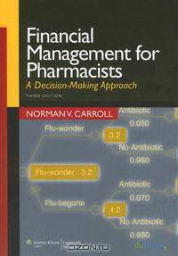 Financial Management for Pharmacists: A Decision-Making Approach