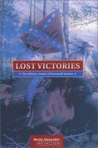 Lost Victories: The Military Genius of Stonewall Jackson
