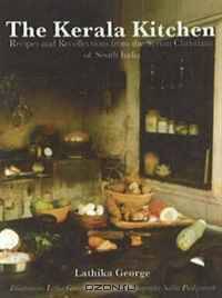 Kerala Kitchen: Recipes and Recollections from the Syrian Christians of South India (Hippocrene Cookbooks)