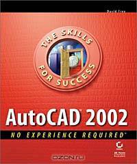 AutoCAD 2002: No Experience Required