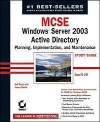 MCSE: Windows Server 2003 Active Directory Planning, Implementation, and Maintenance Study Guide (70-294)
