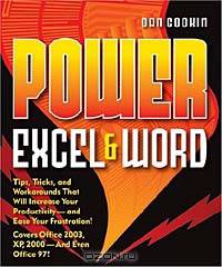 Power Excel and Word: Squeezing Every Dollar Out of Microsoft Office