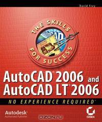 AutoCADA 2006 and AutoCADA LT 2006: No Experience Required