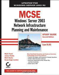 MCSE: Windows Server 2003 Network Infrastructure Planning and Maintenance Study Guide: Exam 70-293