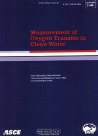 Measurement of Oxygen Transfer in Clean Water, ASCE/EWRI 2-06