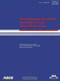 Earthquake Actuated Automatic Gas Shutoff Devices, ASCE/SEI 25-06