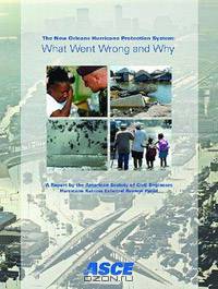 The New Orleans Hurricane Protection System: What Went Wrong and Why