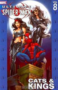 Ultimate Spider-Man Vol. 8: Cats & Kings