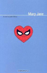 Marvel: Mary Jane: Inspired by the Best-Selling Ultimate Spider-Man Graphic Novels