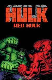Hulk, Vol. 1: Red Hulk (v. 1)