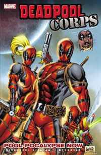 Deadpool Corps - Volume 1: Pool-Pocalypse Now