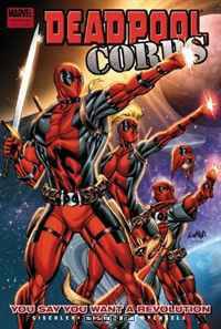 Deadpool Corps: Volume 2: You Say You Want a Revolution