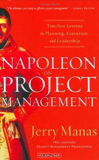 Napoleon on Project Management: Timeless Lessons in Planning, Execution, and Leadership