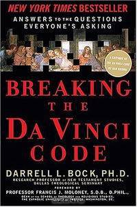 Breaking the Da Vinci Code: Answers to the Questions Everyone
