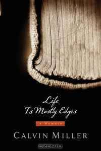 Life Is Mostly Edges: A Memoir