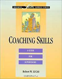 Coaching Skills: A Guide for Supervisors