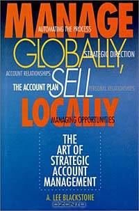 Manage Globally, Sell Locally: The Art of Strategic Account Management