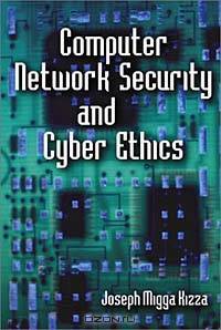 Computer Network Security and Cyber Ethics