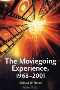 The Moviegoing Experience, 1968-2001