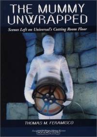 The Mummy Unwrapped: Scenes Left on Universal