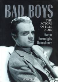 Bad Boys: The Actors of Film Noir